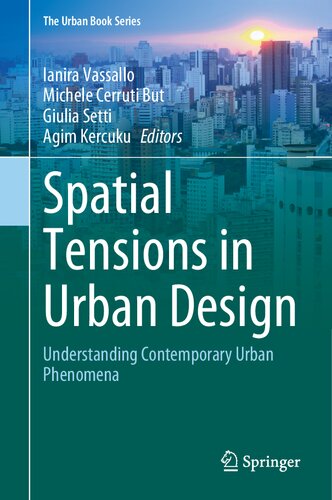 Spatial Tensions in Urban Design: Understanding Contemporary Urban Phenomena (PDF/EPUB Version)