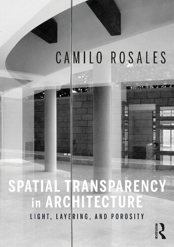 Spatial Transparency in Architecture: Light, Layering, and Porosity (PDF/EPUB Version)