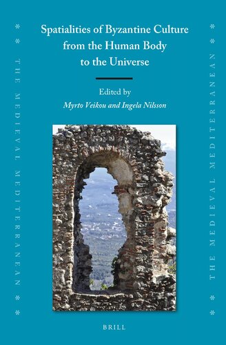 Spatialities of Byzantine Culture from the Human Body to the Universe (PDF/EPUB Version)