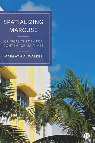 Spatializing Marcuse: Critical Theory for Contemporary Times (PDF/EPUB Version)