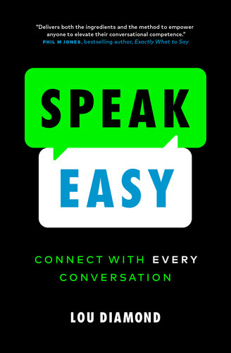 Speak Easy: Connect with Every Conversation (PDF/EPUB Version)
