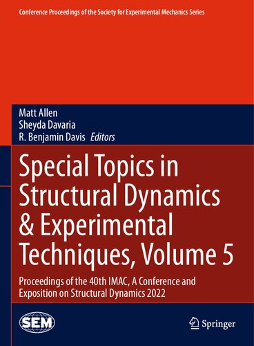 SPECIAL TOPICS IN STRUCTURAL DYNAMICS & EXPERIMENTAL TECHNIQUES, VOLUME 5 (PDF/EPUB Version)