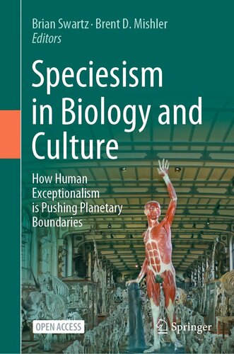 Speciesism in Biology and Culture: How Human Exceptionalism is Pushing Planetary Boundaries (PDF/EPUB Version)