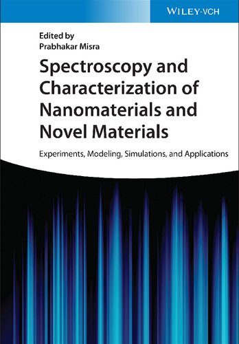 Spectroscopy and Characterization of Nanomaterials and Novel Materials: Experiments, Modeling, Simulations, and Applications (PDF/EPUB Version)