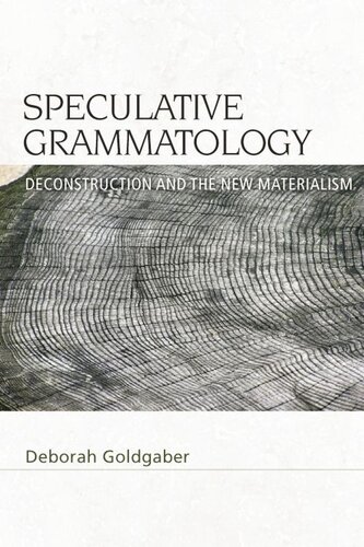 Speculative Grammatology: Deconstruction and the New Materialism (PDF/EPUB Version)