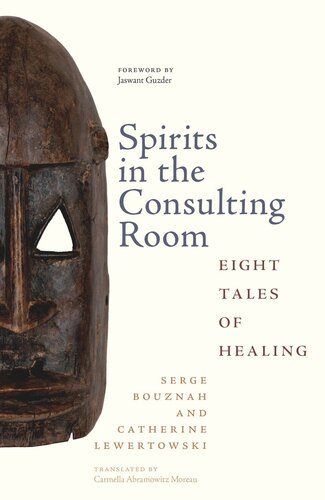 Spirits in the Consulting Room: Eight Tales of Healing (PDF/EPUB Version)
