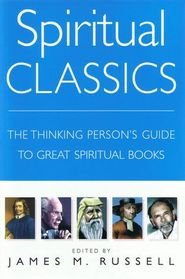 Spiritual Classics: The Thinking Person's Guide to Great Spiritual Books (PDF/EPUB Version)