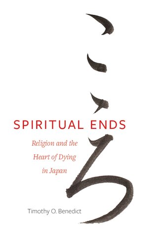 Spiritual Ends: Religion and the Heart of Dying in Japan (PDF/EPUB Version)