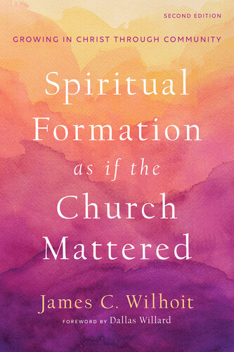 Spiritual Formation as if the Church Mattered: Growing in Christ through Community (PDF/EPUB Version)