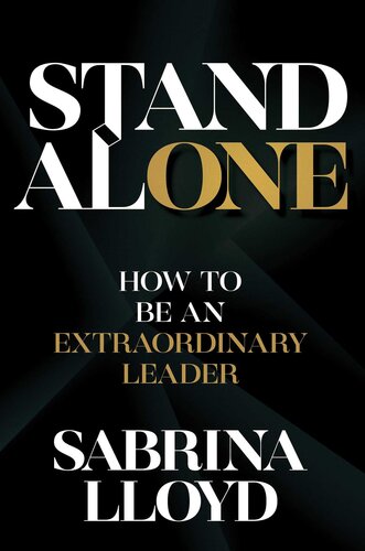 Stand Alone: How to Be an Extraordinary Leader (PDF/EPUB Version)