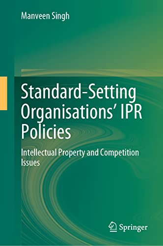 Standard-Setting Organisations’ IPR Policies: Intellectual Property and Competition Issues (PDF/EPUB Version)