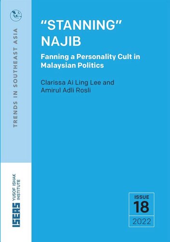 Stanning Najib: Fanning a Personality Cult in Malaysian Politics (PDF/EPUB Version)
