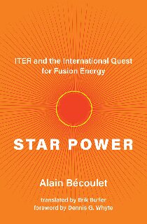 Star Power: ITER and the International Quest for Fusion Energy (PDF/EPUB Version)