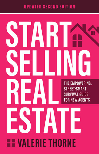 Start Selling Real Estate: The Empowering, Street-Smart Survival Guide for New Agents (Updated) (PDF/EPUB Version)