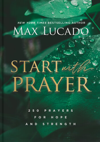 Start with Prayer: 250 Prayers for Hope and Strength (PDF/EPUB Version)