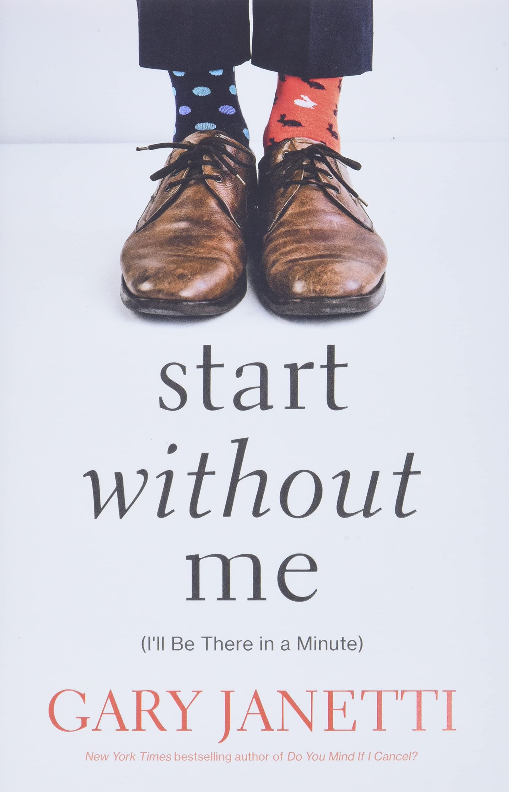 Start Without Me: (I'll Be There in a Minute) (PDF/EPUB Version)