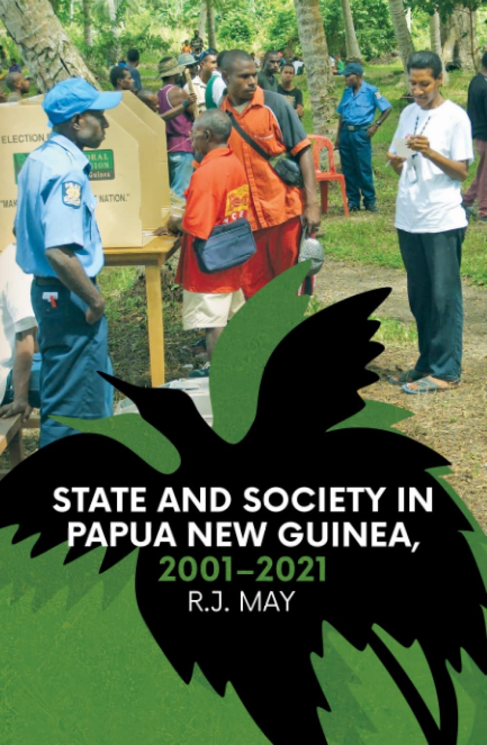 State and Society in Papua New Guinea, 2001–2021 (PDF/EPUB Version)