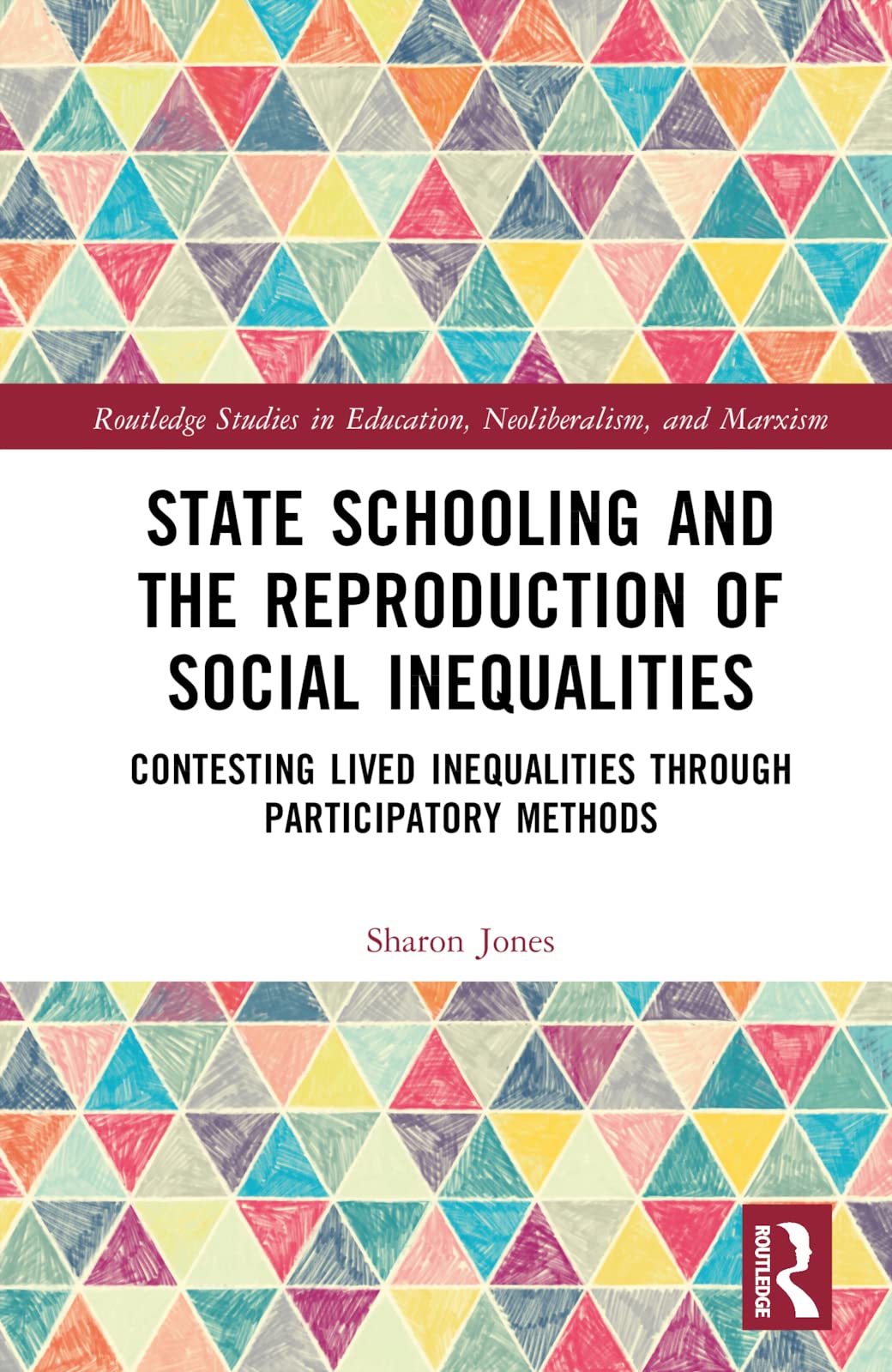 State Schooling and the Reproduction of Social Inequalities: Contesting Lived Inequalities through Participatory Methods (PDF/EPUB Version)