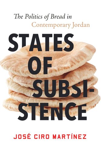 States of Subsistence: The Politics of Bread in Contemporary Jordan (PDF/EPUB Version)