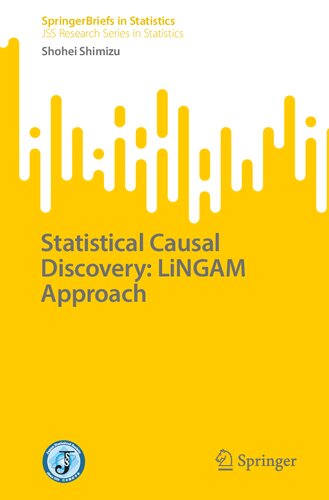 Statistical Causal Discovery: LiNGAM Approach (JSS Research Series in Statistics) (PDF/EPUB Version)