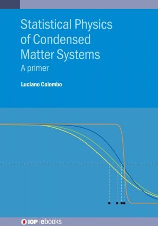 Statistical Physics of Condensed Matter Systems: A primer (PDF/EPUB Version)
