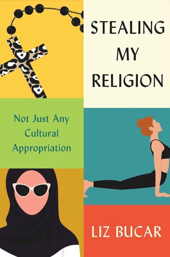 Stealing My Religion: Not Just Any Cultural Appropriation (PDF/EPUB Version)