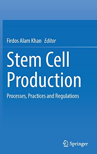 Stem Cell Production: Processes, Practices and Regulations (PDF/EPUB Version)