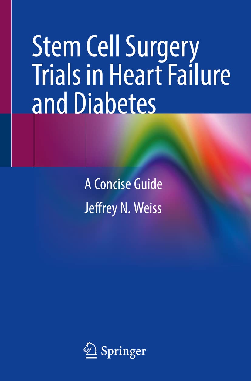 Stem Cell Surgery Trials in Heart Failure and Diabetes: A Concise Guide (PDF/EPUB Version)