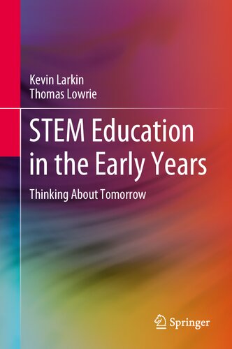 STEM Education in the Early Years: Thinking About Tomorrow (SpringerBriefs in Education) (PDF/EPUB Version)