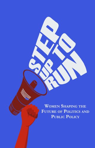 Step Up to Run: Women Shaping the Future of Politics and Public Policy (PDF/EPUB Version)
