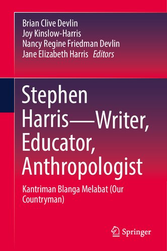 Stephen Harris?Writer, Educator, Anthropologist: Kantriman Blanga Melabat (Our Countryman) (PDF/EPUB Version)