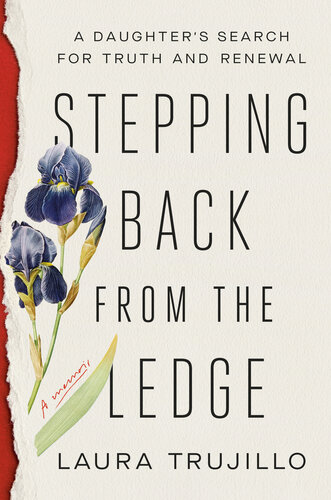Stepping Back from the Ledge: A Daughter's Search for Truth and Renewal (PDF/EPUB Version)