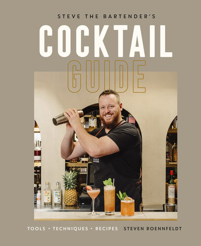 Steve the Bartender's Cocktail Guide: Tools - Techniques - Recipes (PDF/EPUB Version)