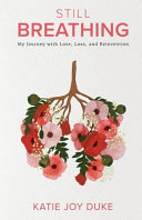Still Breathing: My Journey with Love, Loss, and Reinvention (PDF/EPUB Version)