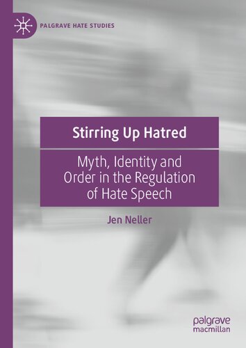 Stirring Up Hatred: Myth, Identity and Order in the Regulation of Hate Speech (PDF/EPUB Version)