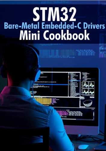 STM32 Bare-Metal Embedded-C Drivers Mini Cookbook (PDF/EPUB Version)