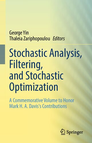 Stochastic Analysis, Filtering, and Stochastic Optimization: A Commemorative Volume to Honor Mark H. A. Davis's Contributions (PDF/EPUB Version)