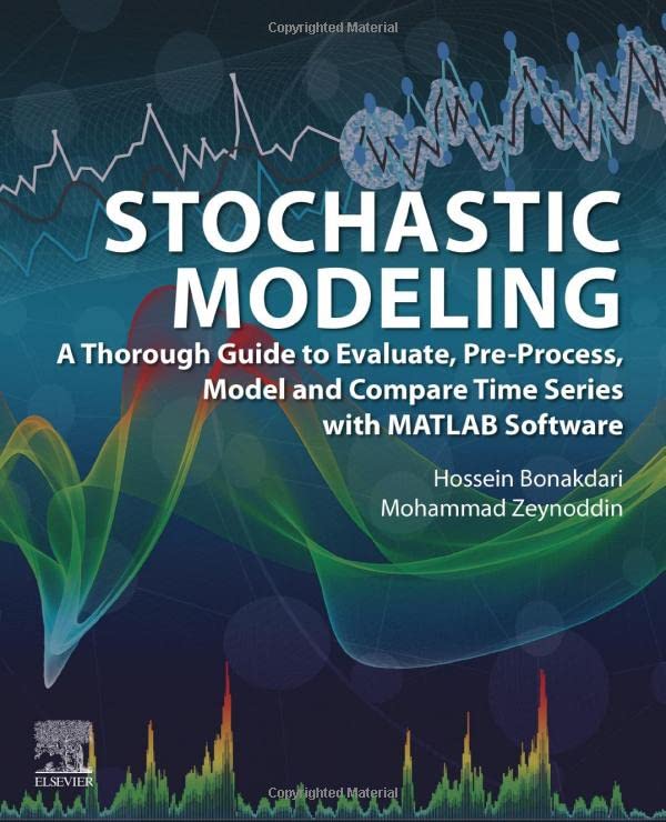 Stochastic Modeling: A Thorough Guide to Evaluate, Pre-Process, Model and Compare Time Series with MATLAB Software (PDF/EPUB Version)