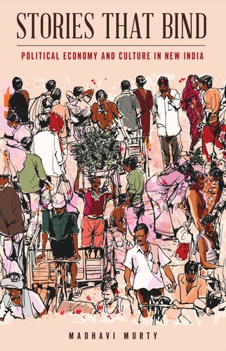 Stories That Bind: Political Economy and Culture in New India (PDF/EPUB Version)