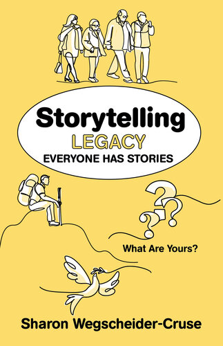 Storytelling Legacy : Everyone Has Stories--What Are Yours? (PDF/EPUB Version)