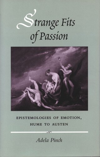 Strange Fits of Passion: Epistemologies of Emotion, Hume to Austen (PDF/EPUB Version)