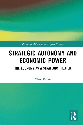Strategic Autonomy and Economic Power: The Economy as a Strategic Theater (PDF/EPUB Version)