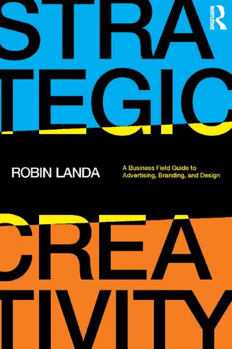 Strategic Creativity: A Business Field Guide to Advertising, Branding, and Design (PDF/EPUB Version)