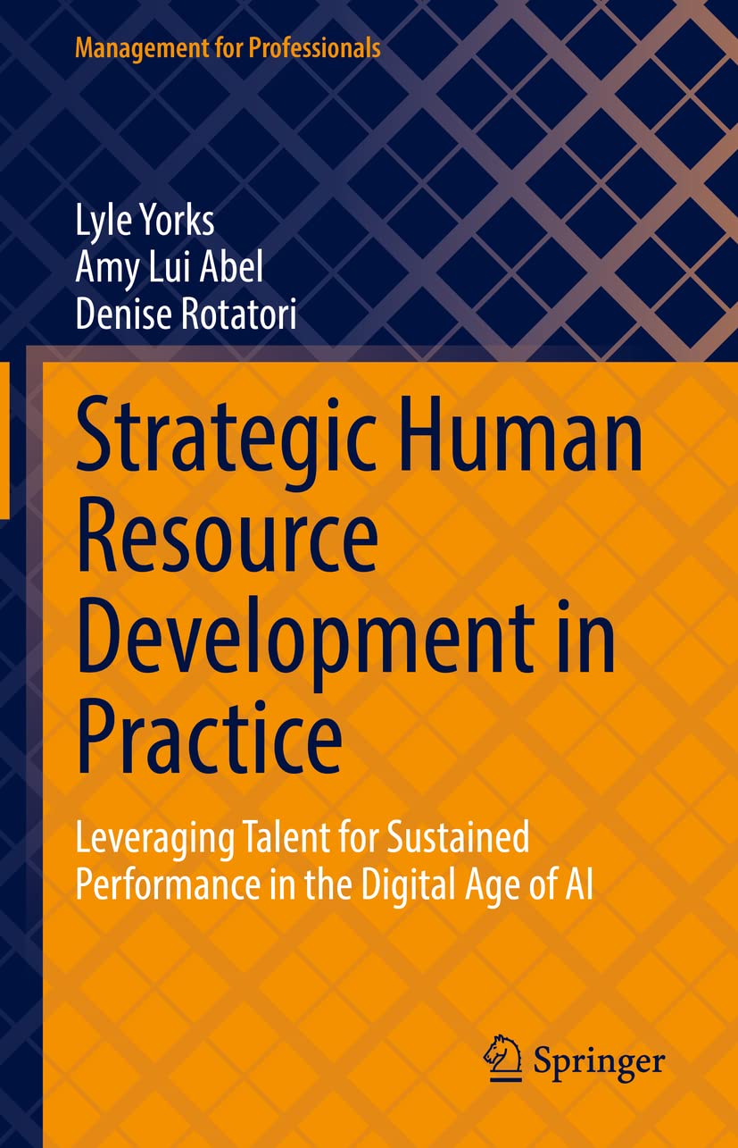 Strategic Human Resource Development in Practice: Leveraging Talent for Sustained Performance in the Digital Age of AI (PDF/EPUB Version)
