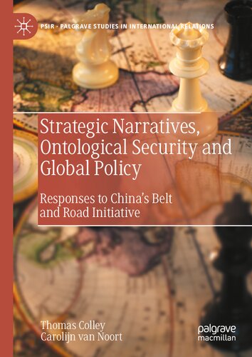 Strategic Narratives, Ontological Security and Global Policy: Responses to China’s Belt and Road Initiative (Palgrave Studies in International Relations) (PDF/EPUB Version)