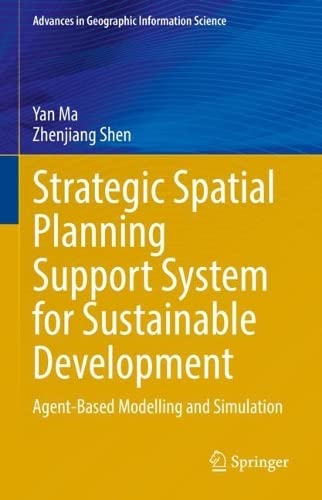 Strategic Spatial Planning Support System for Sustainable Development: Agent-Based Modelling and Simulation (PDF/EPUB Version)