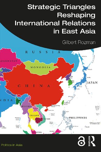 Strategic Triangles Reshaping International Relations in East Asia (PDF/EPUB Version)