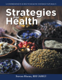 Strategies For Health: A Comprehensive Guide to Healing Yourself Naturally (PDF/EPUB Version)