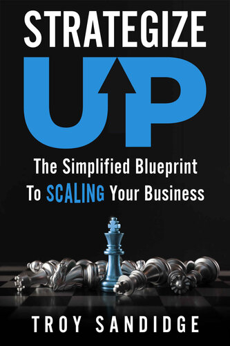 Strategize Up: The Simplified Blueprint To Scaling Your Business (PDF/EPUB Version)