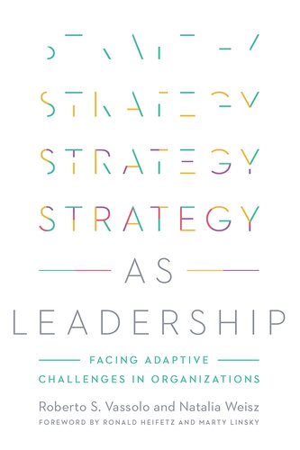 Strategy as Leadership: Facing Adaptive Challenges in Organizations (PDF/EPUB Version)